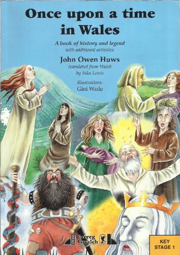 Once upon a Time in Wales - A Book of History and Legend with Additional Activities
