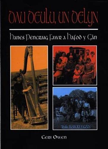 Dau Deulu, Un Delyn - Hanes Pencraig Fawr a Hafod y Gan