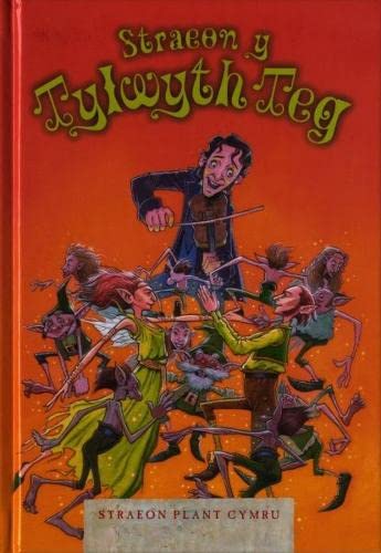 Cyfres Straeon Plant Cymru: Straeon y Tylwyth Teg