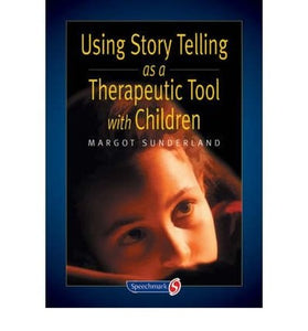 Using Story Telling as a Therapeutic Tool with Children 