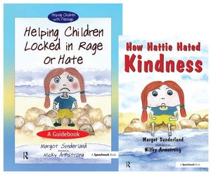 Helping Children Locked in Rage or Hate & How Hattie Hated Kindness 