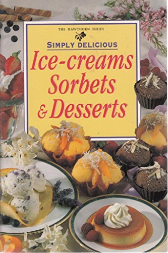Ice Creams, Sorbets and Desserts