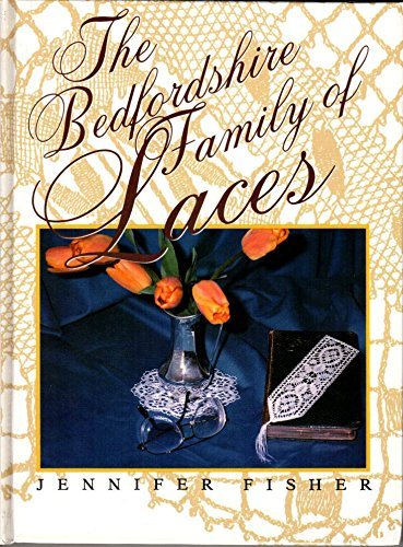 The BEDFORDSHIRE FAMILY OF LACES