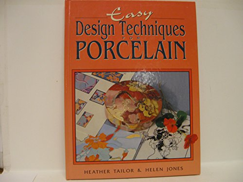 Easy Design Techniques for Porcelain