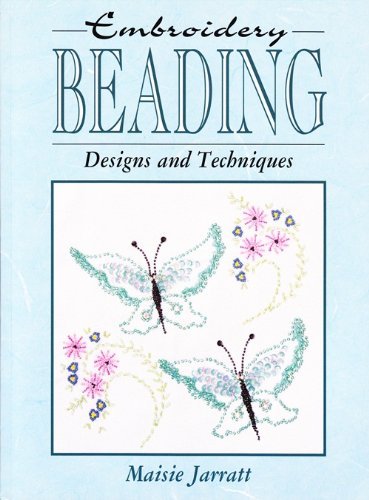 Embroidery Beading Designs and Techniques