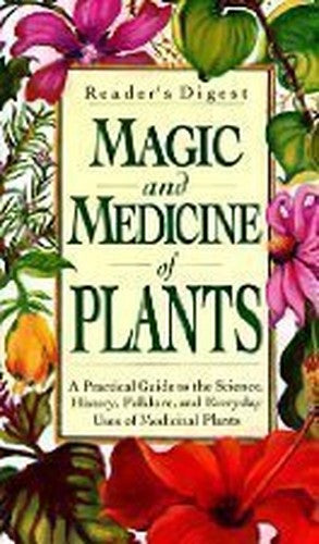 Reader's Digest Magic and Medicine of Plants