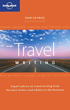 Lonely Planet Guide to Travel Writing