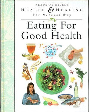 EATING FOR GOOD HEALTH