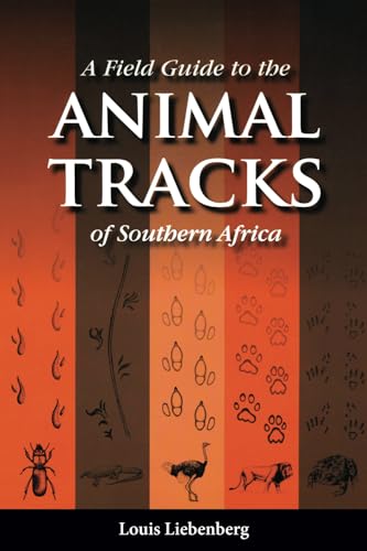A Field Guide to the Animal Tracks of Southern Africa