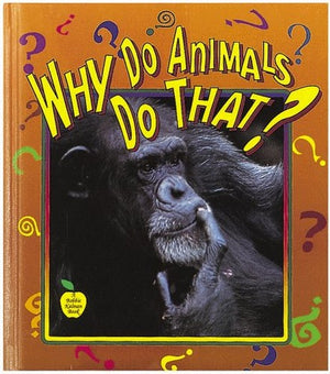 Why Do Animals Do That?