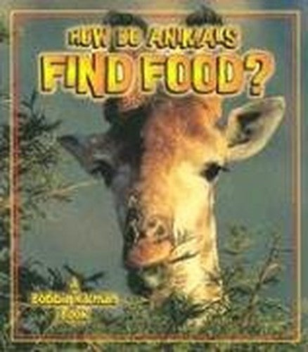 How Do Animals Find Food?