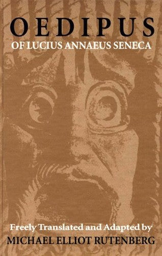 The Oedipus of Lucius Annaeus Seneca