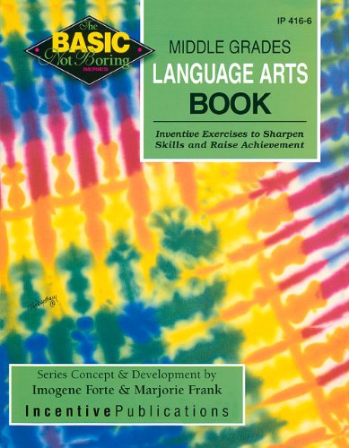 The Basic/Not Boring Middle Grades Language Arts Book Grades 6-8+