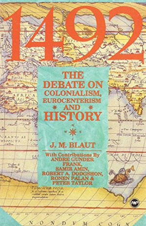 1492: the Debate on Colonialism, Eurocentrism, and History