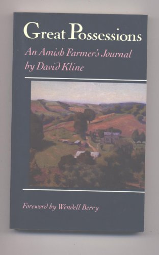 Great Possessions; An Amish Farmer's Jou