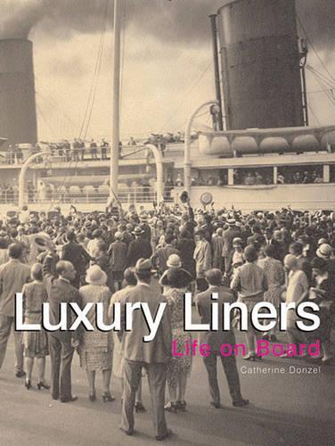 Luxury Liners:Life on Board