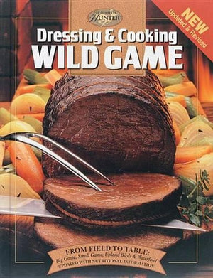 Dressing & Cooking Wild Game