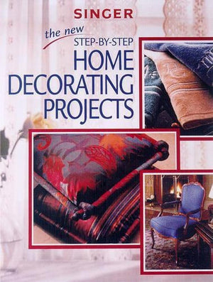 The New Step by Step Home Decorating Projects