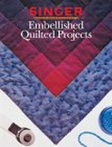 Embellished Quilted Projects 