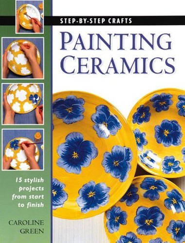 Step by Step Crafts Painting Ceramics