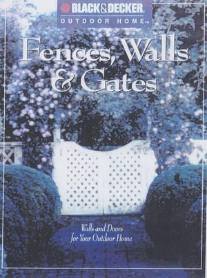 Fences, Walls and Gates