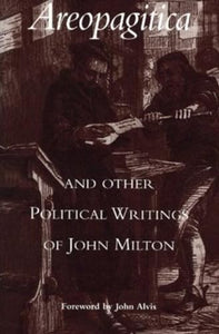 Areopagitica & Other Political Writings of John Milton 