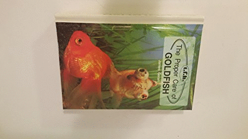 The Proper Care of Goldfish