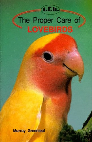 The Proper Care of Lovebirds