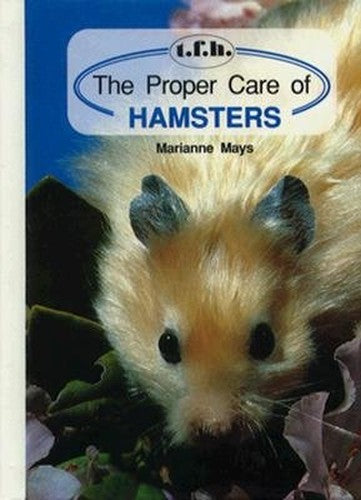 The Proper Care of Hamsters
