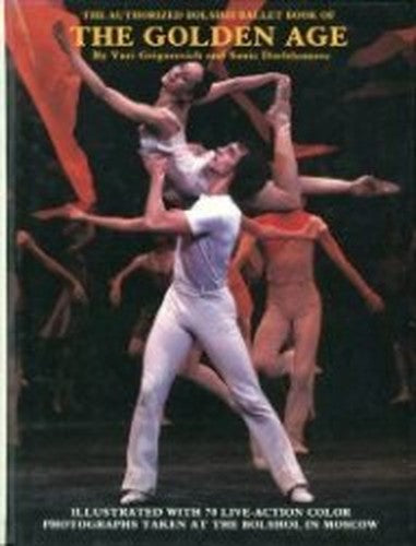 Official Bolshoi Ballet Book of Golden Age