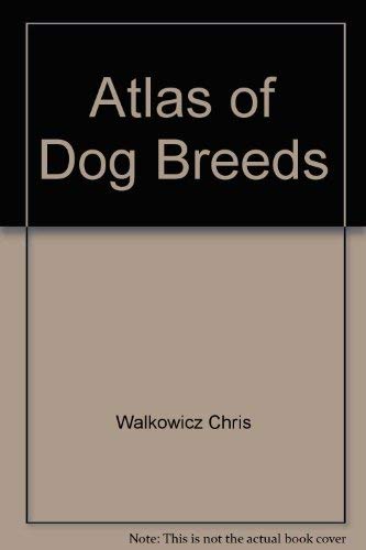 Atlas of Dog Breeds