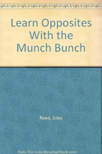 Learn Opposites With the Munch Bunch