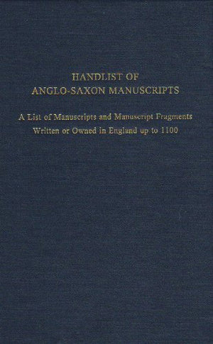 Handlist of Anglo-Saxon Manuscripts