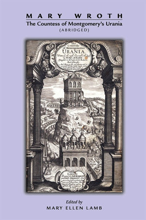 Mary Wroth: The Countess of Montgomery`s Urania (Abridged)