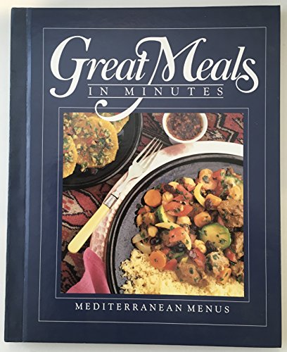 Mediterranean Menus (Great Meals in Minutes)
