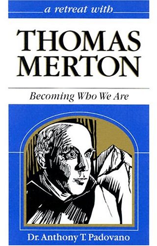 Retreat with Thomas Merton