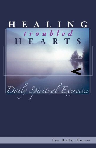 Healing Troubled Hearts
