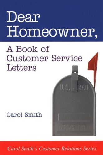 Dear Homeowner: A Book of Customer Service Le