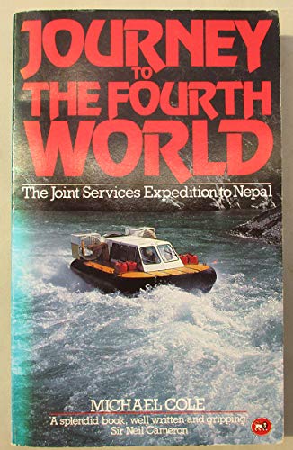 Journey to The Fourth World. The Joint Services Expedition to Nepal