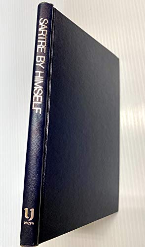 Sartre by himself: A film directed by Alexandre Astruc and Michel Contat, with the participation of Simone de Beauvoir, Jacques-Larent Bost, Andre Gorz, Jean Pouillon