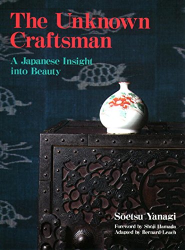 Unknown Craftsmen, The: Japanese Insight into Beauty