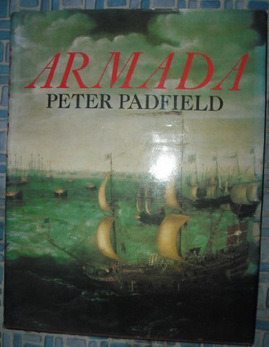 Armada : A Celebration of the Four Hundredth Anniversary of the Defeat of