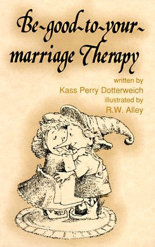 Be Good to Your Marriage
