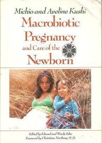 Macrobiotic Pregnancy and Care of the Newborn Child