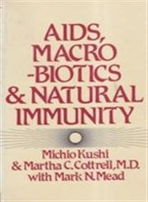 AIDS, Macrobiotics and Natural Immunity