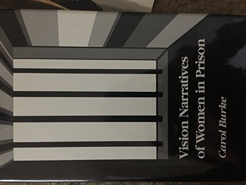 Vision Narratives of Women in Prison