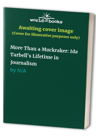 More Than a Muckraker