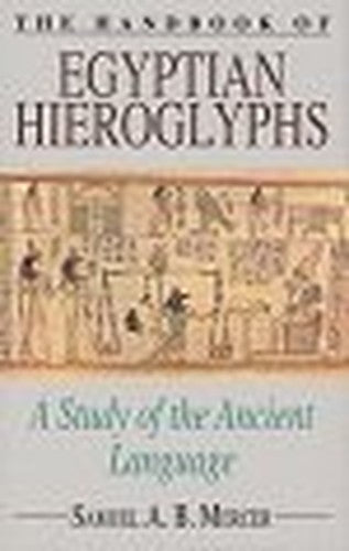 The Handbook of Egyptian Hieroglyphs