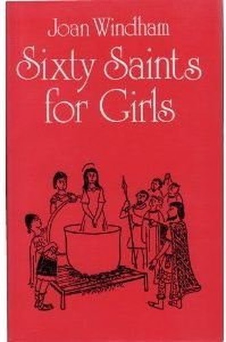 Sixty Saints for Girls