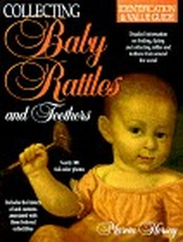 Collecting Baby Rattles and Teethers
